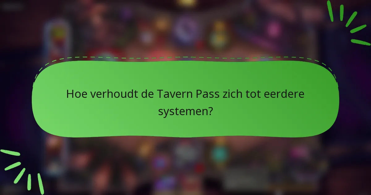 Hoe verhoudt de Tavern Pass zich tot eerdere systemen?