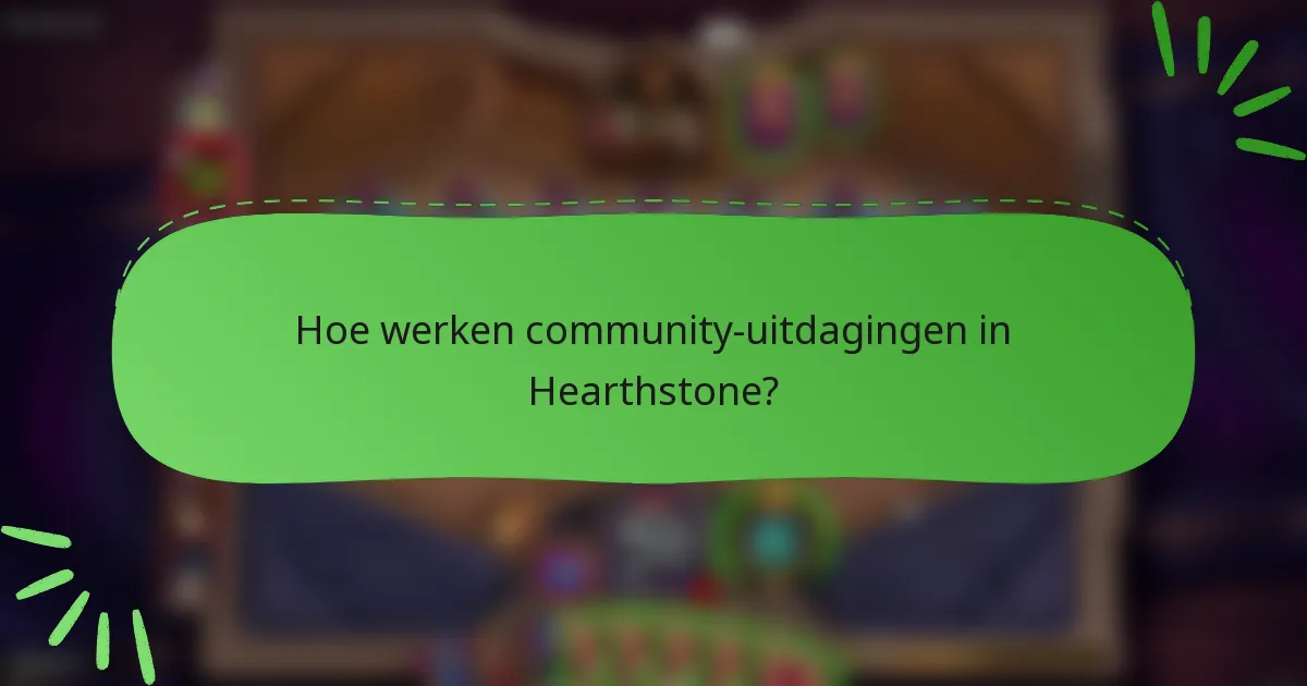 Hoe werken community-uitdagingen in Hearthstone?