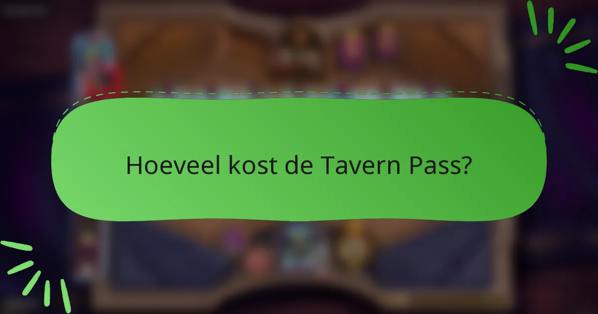 Hoeveel kost de Tavern Pass?