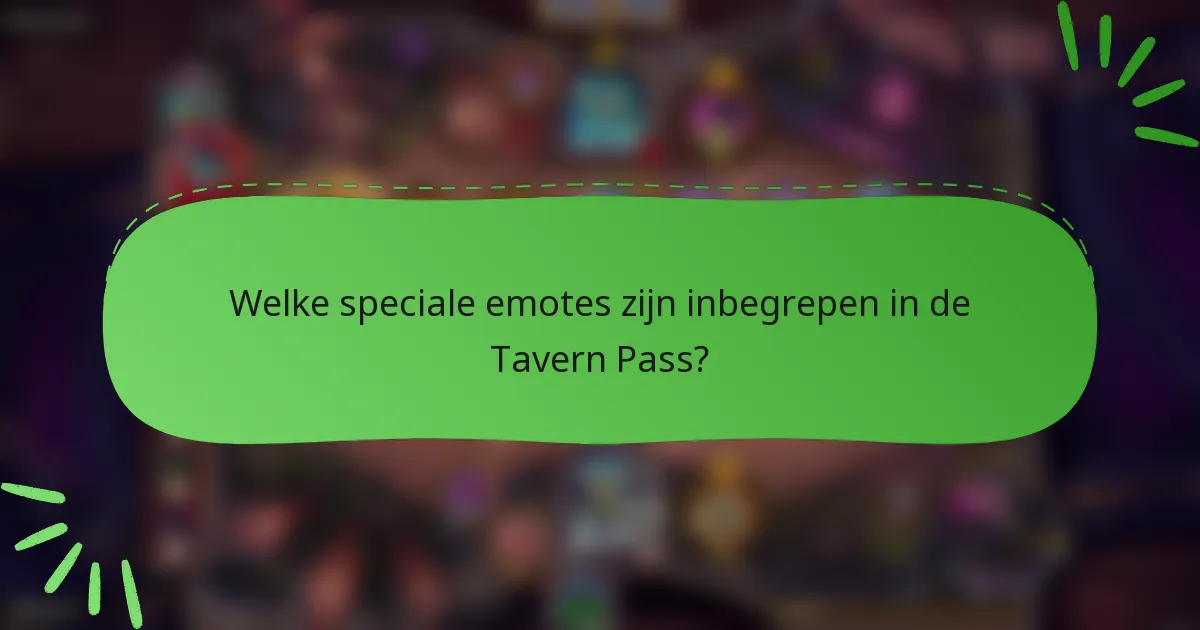 Welke speciale emotes zijn inbegrepen in de Tavern Pass?